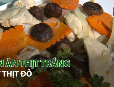 Chỉ ăn thịt trắng có đủ chất?