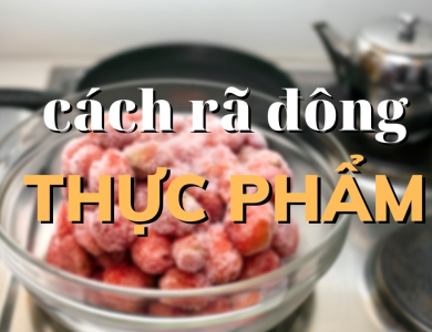 Rã đông thịt gà thế nào an toàn?